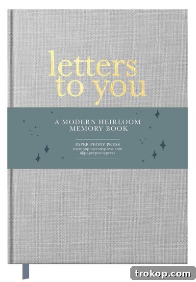 55 Gifts for Mom That Are Always in Season 41 Letters to You: A Modern Keepsake Journal and Memory Book for Parents to Write Letters to Their Children (Premium Hardcover Edition)