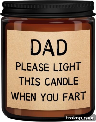 Make Dad Laugh Out Loud: Hilarious Father's Day Gift Ideas 31 dad, please light this candle when you fart for funny fathers day gifts